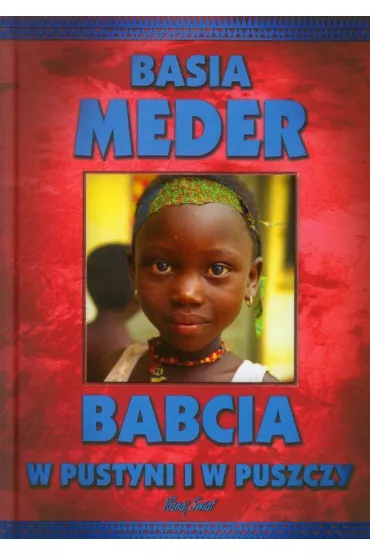 Babcia w pustyni i w puszczy - Basia Meder