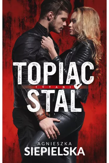 Topi�c stal - Agnieszka Siepielska