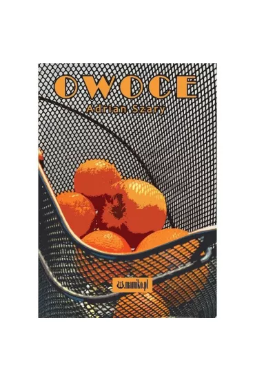 Owoce - Adrian Szary