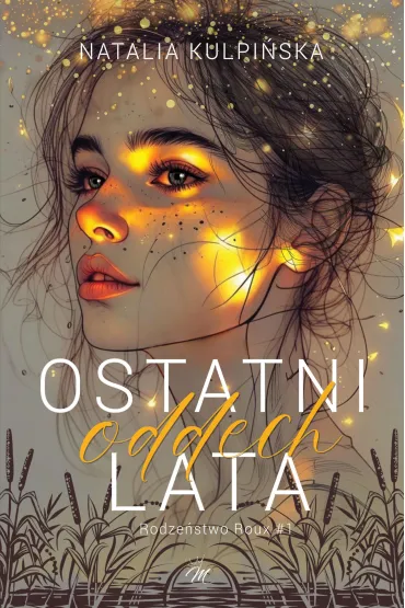 Ostatni oddech lata. Rodze�stwo Roux. Tom 1 - Natalia  Kulpi�ska