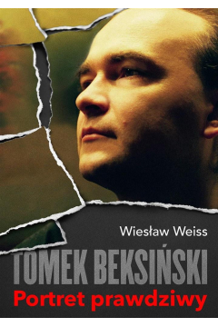 Tomek Beksiski. Portret prawdziwy