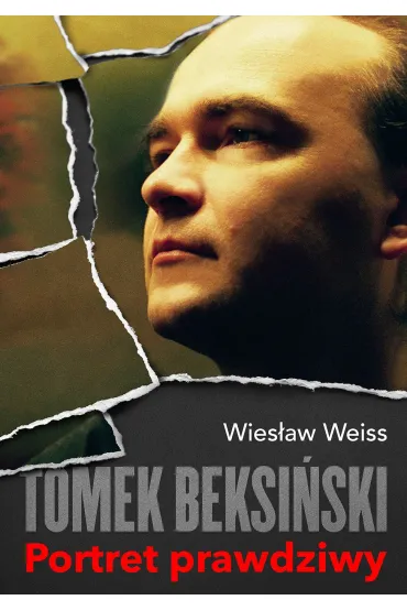 Tomek Beksi�ski. Portret prawdziwy. - Wies�aw Weiss