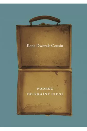 Podr� do Krainy Cieni - Ilona  Dworak-Cousin