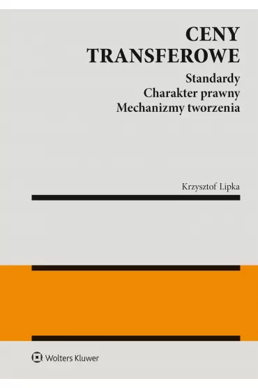 Ceny transferowe. Standardy. Charakter - Krzysztof Lipka