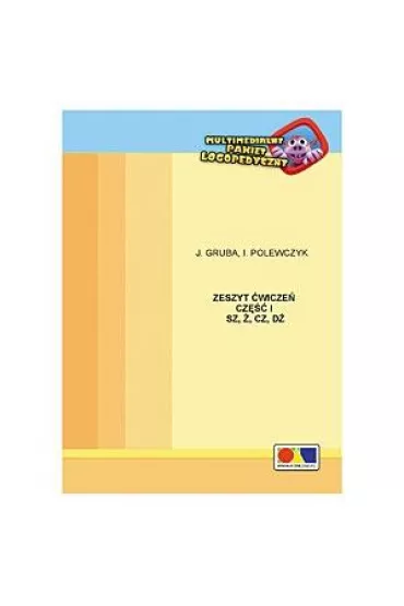 Zeszyt �wicze� cz.1 SZ, �, CZ, D� - Irena Polewczyk, Joanna Gruba