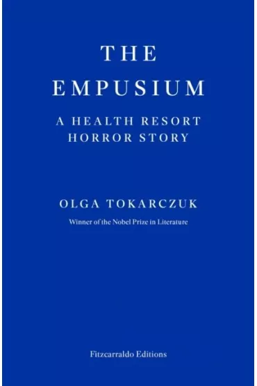 The Empusium. A health resort horror story wer. angielska - Olga Tokarczuk