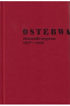 Juliusz Osterwa. Dzienniki wypraw 1938-1939