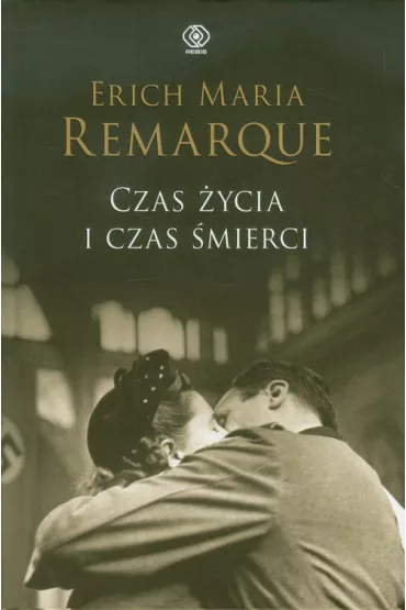 Czas �ycia i czas �mierci - Erich Maria Remarque