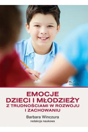 Emocje dzieci i m�odzie�y z trudno�ciami w rozwoju i zachowaniu