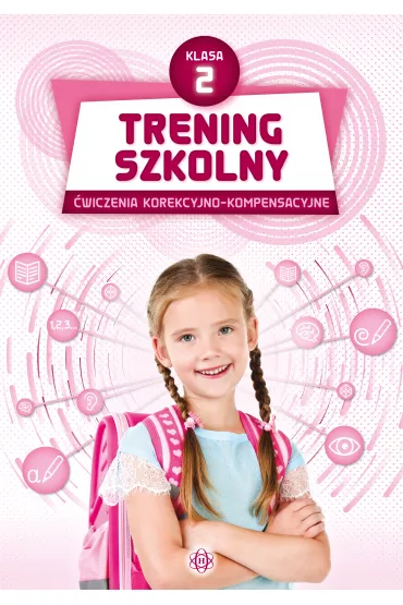 Trening szkolny. �wiczenia korekcyjno-kompensacyjne. Klasa 2