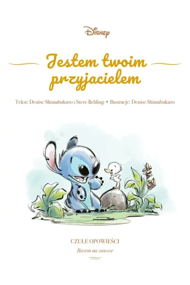 Jestem twoim przyjacielem. Czu�e opowie�ci. Razem na zawsze. Disney - Steve Behling, Denise  Shimabukuro