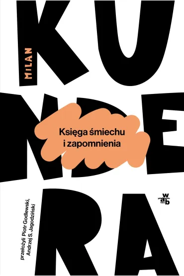 Ksi�ga �miechu i zapomnienia - Milan Kundera