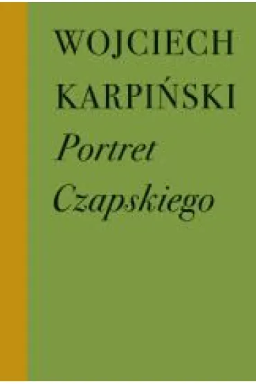 Portret Czapskiego - Wojciech Karpi�ski