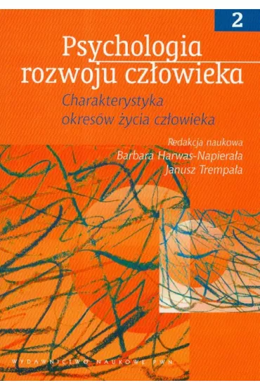 Psychologia rozwoju cz�owieka t.2 - Barbara Harwas-Napiera�a, Janusz Trempa�a, Janusz Red Trempa�a