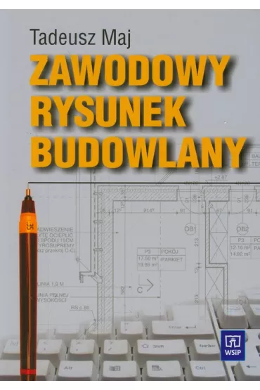 Zawodowy rysunek budowlany - Tadeusz Maj