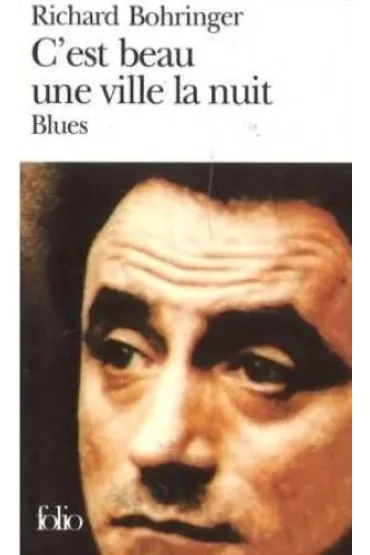 C'est beau une ville la nuit - Richard  Bohringer