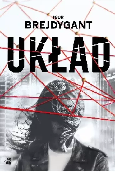 Uk�ad. Monika Brzozowska. Tom 2 - Igor Brejdygant