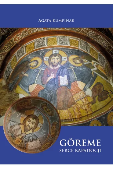 G�reme. Serce Kapadocji - Agata Kumpinar