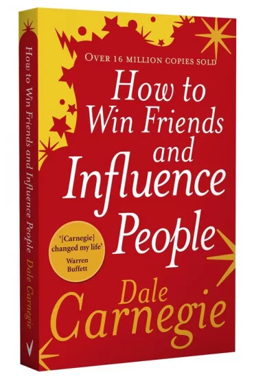 How to Win Friends AND Influence People - Dale Carnegie