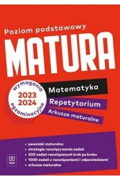 Matura 2023-2024. Matematyka. Repetytorium i arkusze maturalne. Poziom podstawowy