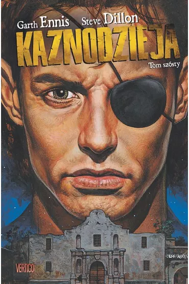 KAZNODZIEJA II EDYCJA Kaznodzieja. Tom 6 - Garth Ennis, Steve Dillon