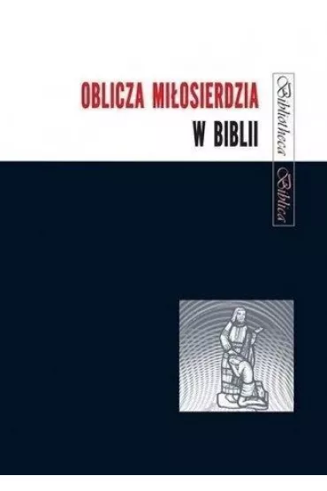 Oblicza Mi�osierdzia w Biblii