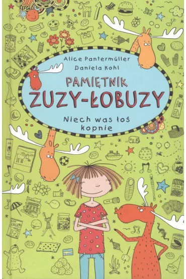Niech was �o� kopnie pami�tnik zuzy �obuzy Tom 6 - Alice Pantermuller, Daniela Kohl