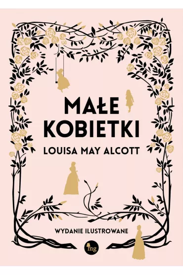 Ma�e kobietki. Wydanie ilustrowane - Louisa May Alcott