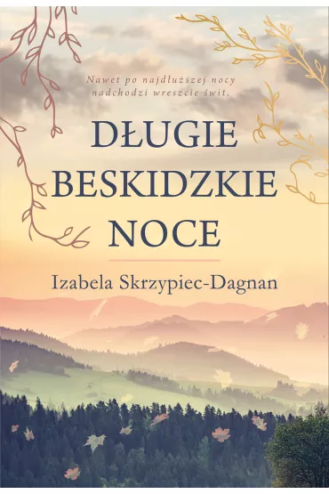Dugie beskidzkie noce - Izabela  Skrzypiec-Dagnan