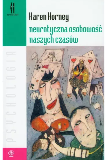 Neurotyczna osobowo naszych czasw - Karen Horney