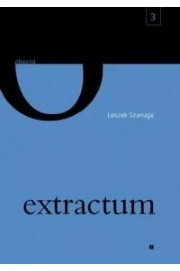 Obecni T.3 Extractum - Leszek Szaruga
