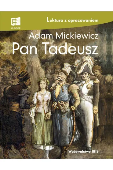 Pan Tadeusz. Lektura z opracowaniem - Adam Mickiewicz