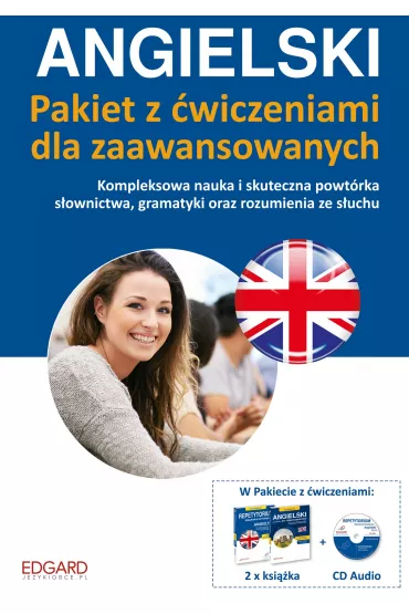 Angielski. Pakiet z �wiczeniami dla zaawansowanych. Kompleksowa nauka i skuteczna powt�rka s�ownictwa, gramatyki oraz rozumienia ze s�uchu