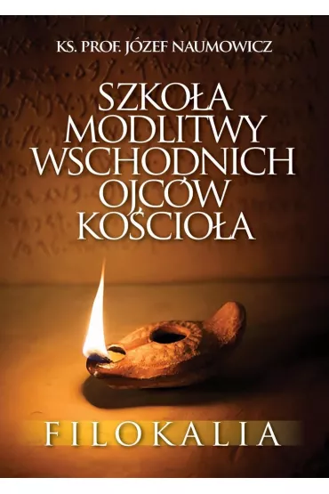 Szko�a modlitwy wschodnich Ojc�w Ko�cio�a - J�zef Ks Naumowicz