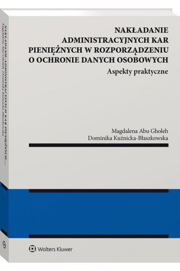 Nakładanie administracyjnych kar pieniężnych w rozporządzeniu o ochronie danych osobowych