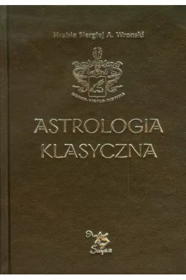 Astrologia klasyczna Tom XIII Tranzyty Cz�� 4. Uran, Neptun, Pluton - Siergiej A. Wronski