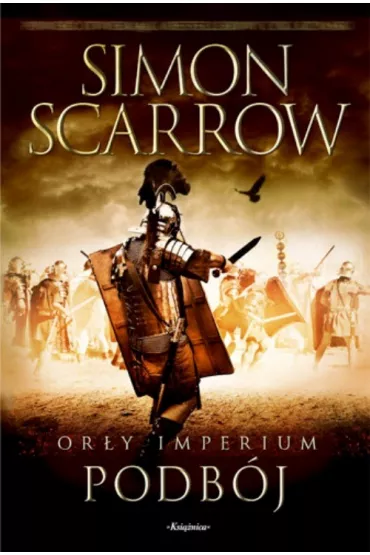 Podb�j. Or�y Imperium. Tom 2 - Simon Scarrow