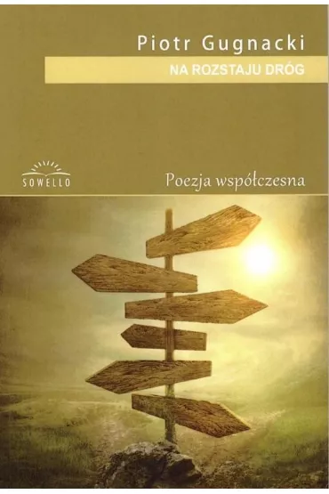 Na rozstaju dr�g - Piotr  Gugnacki