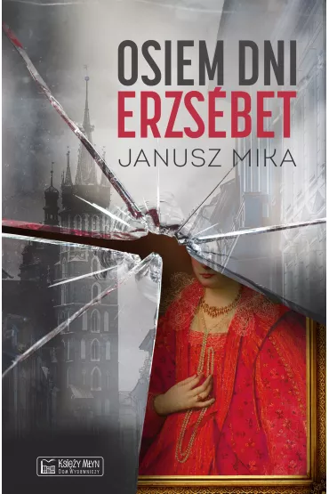 Osiem dni Erzs�bet - Janusz Mika