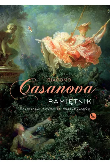 Pami�tniki. Najwi�kszy kochanek wszechczas�w - Giovanni Giacomo Casanova