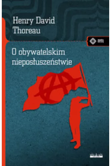 O obywatelskim niepos�usze�stwie - Henry David Thoreau