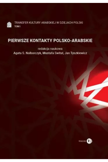 Pierwsze Kontakty Polsko-Arabskie T.1