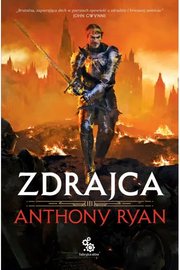 Zdrajca. Trylogia Przymierza Stali. Tom 3 - Anthony Ryan