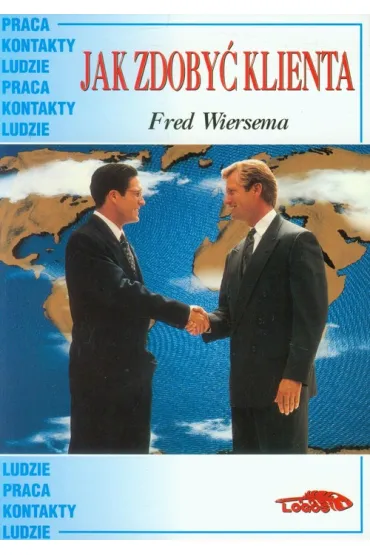 Jak zdoby� klienta - Fred Wiersema