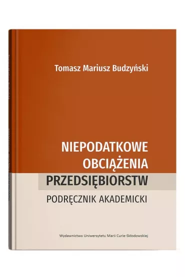 Niepodatkowe obci��enia przedsi�biorstw - Tomasz Mariusz Budzy�ski