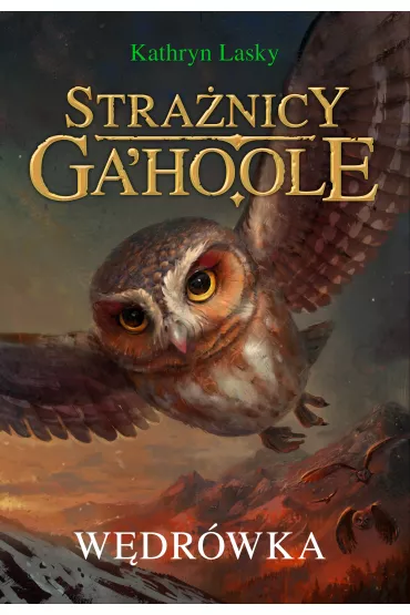 W�dr�wka. Stra�nicy Ga'Hoole. Tom 2 - Kathryn Lasky