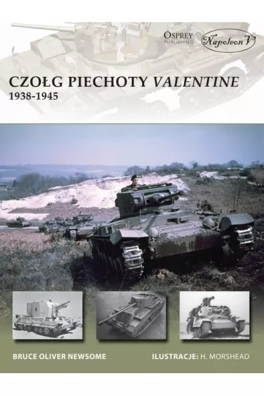Czo�g piechoty Valentine 1938-1945 - Bruce Newsome