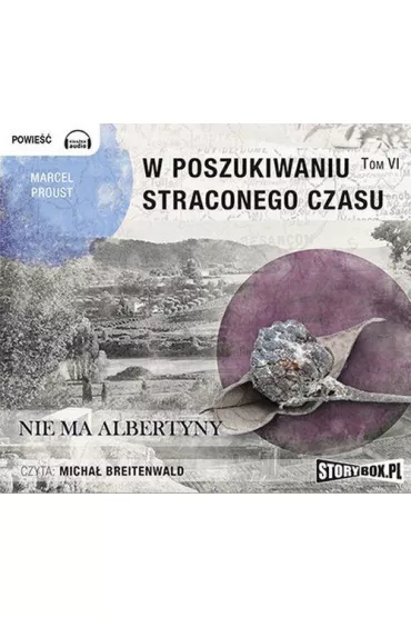 Audiobook Nie ma albertyny w poszukiwaniu straconego czasu Tom 6 CD - Marcel Proust