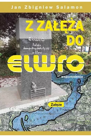 Z Za��a do Elwro. Wspomnienia - Jan Zbigniew  Salamon