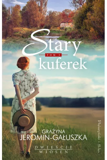 Stary kuferek. Dwie�cie wiosen. Tom 5 - Gra�yna Jeromin-Ga�uszka
